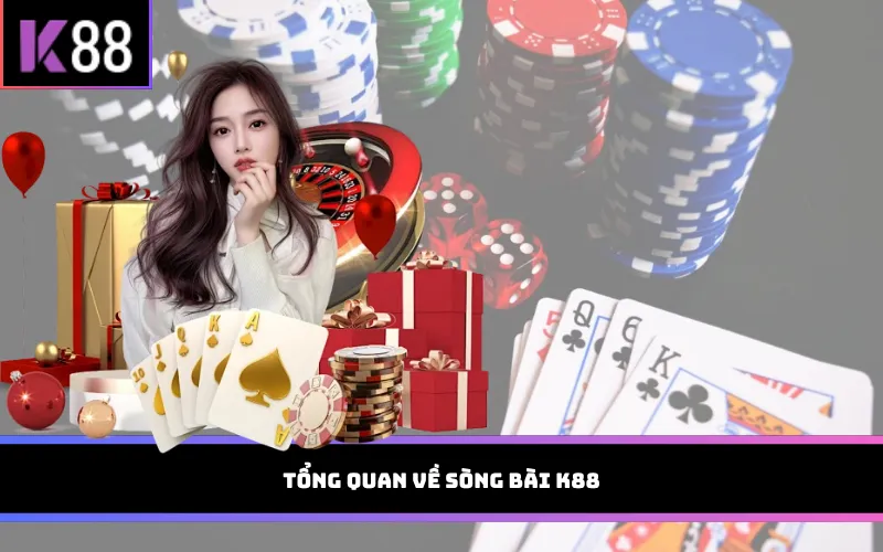 Tổng quan về sòng bài K88