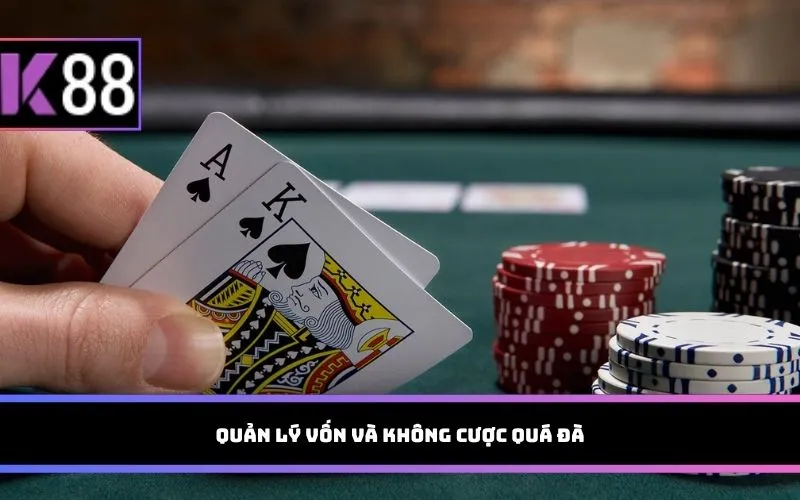 Quản lý vốn và không cược quá đà