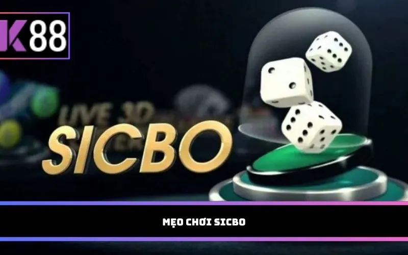 mẹo chơi Sicbo